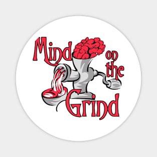 Mind On The Grind Tee Magnet